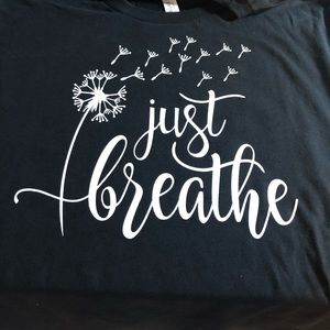 Just Breathe T-shirt 🖤